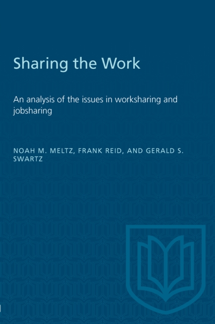 Sharing the work : An analysis of the issues in worksharing and jobsharing, PDF eBook