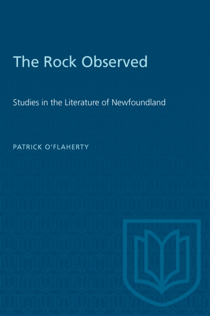 The Rock Observed : Studies in the Literature of Newfoundland, Paperback / softback Book