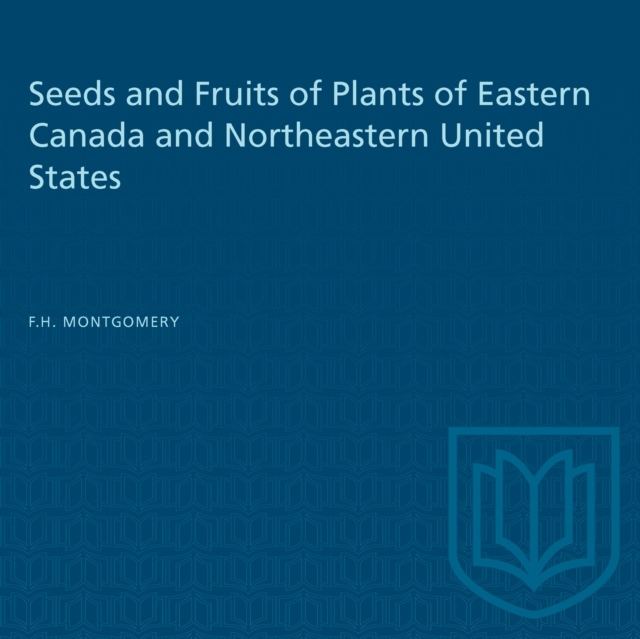 Seeds and Fruits of Plants of Eastern Canada and Northeastern United States, PDF eBook