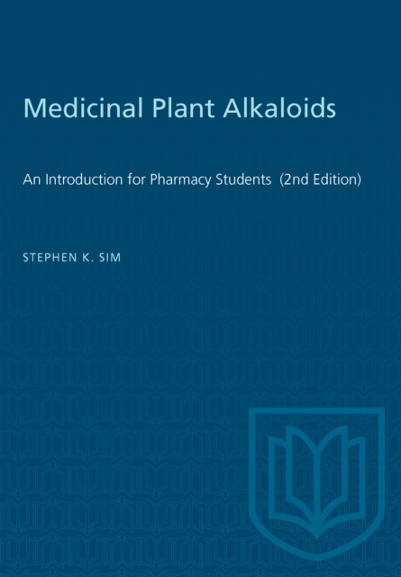 Medicinal Plant Alkaloids : An Introduction for Pharmacy Students  (2nd Edition), PDF eBook
