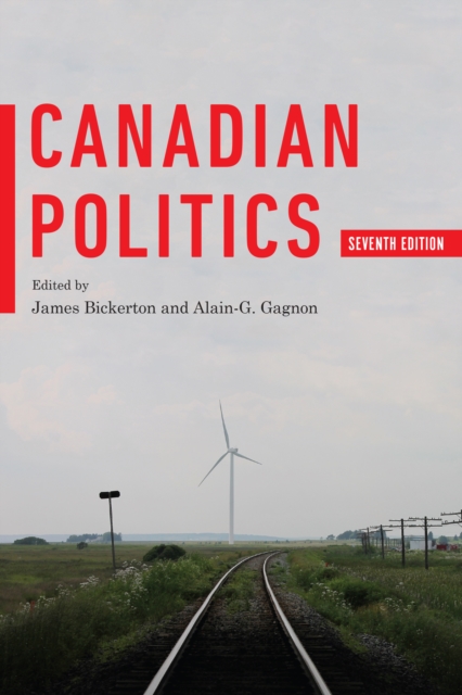 Canadian Politics, Seventh Edition, PDF eBook