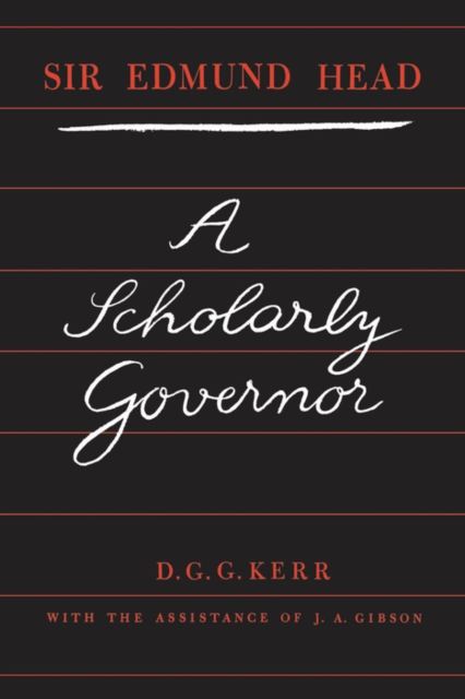 Sir Edmund Head : A Scholarly Governor, PDF eBook