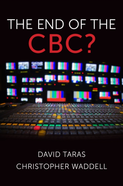 The End of the CBC?, Hardback Book