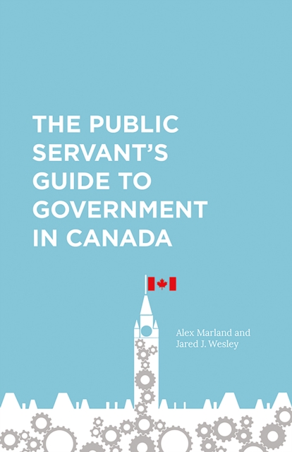 The Public Servant's Guide to Government in Canada, EPUB eBook
