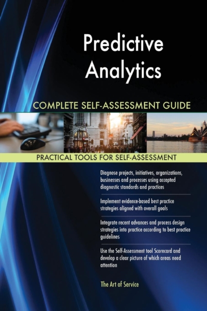 Predictive Analytics Complete Self-Assessment Guide, Paperback / softback Book