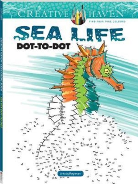 Creative Haven Sea Life Dot-to-Dot, Book Book