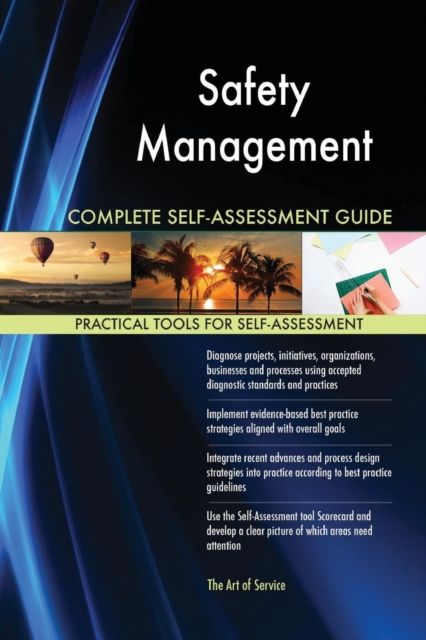 Safety Management Complete Self-Assessment Guide, Paperback / softback Book
