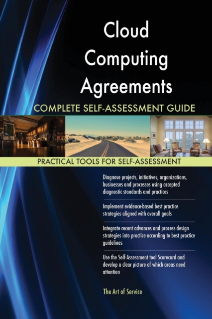 Cloud Computing Agreements Complete Self-Assessment Guide, Paperback / softback Book