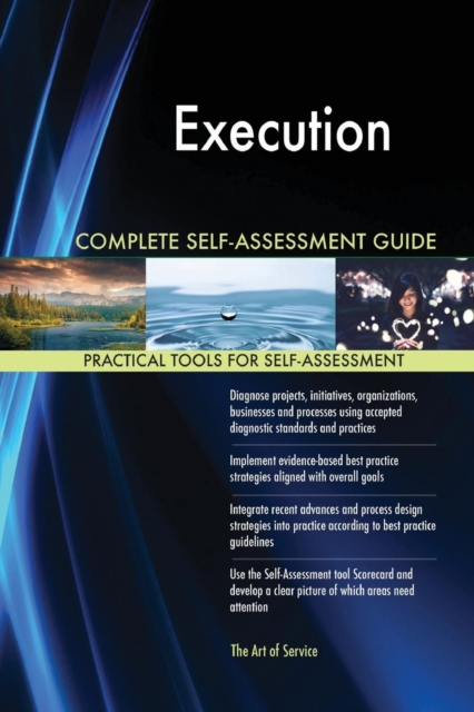 Execution Complete Self-Assessment Guide, Paperback / softback Book
