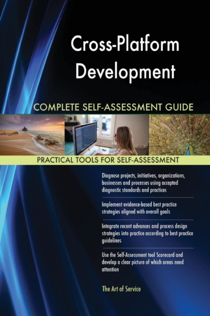 Cross-Platform Development Complete Self-Assessment Guide, Paperback / softback Book