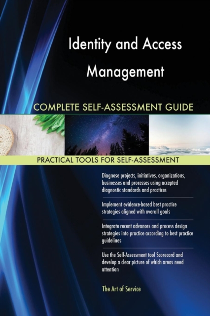 Identity and Access Management Complete Self-Assessment Guide, Paperback / softback Book