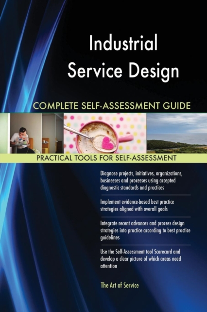 Industrial Service Design Complete Self-Assessment Guide, Paperback / softback Book