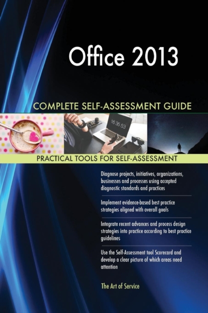 Office 2013 Complete Self-Assessment Guide, Paperback / softback Book