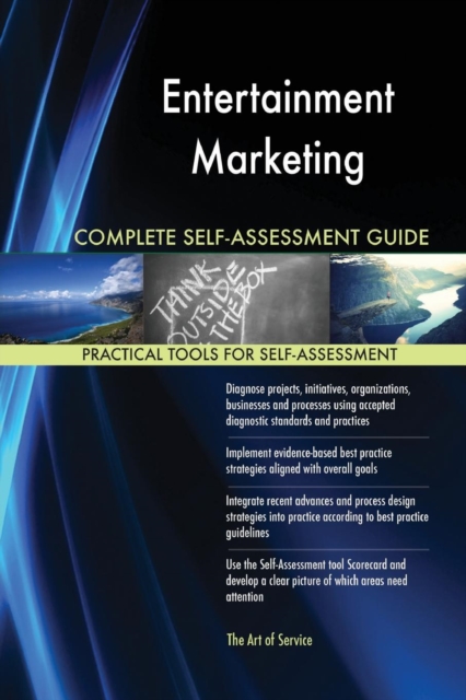 Entertainment Marketing Complete Self-Assessment Guide, Paperback / softback Book