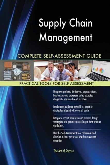 Supply Chain Management Complete Self-Assessment Guide, Paperback / softback Book