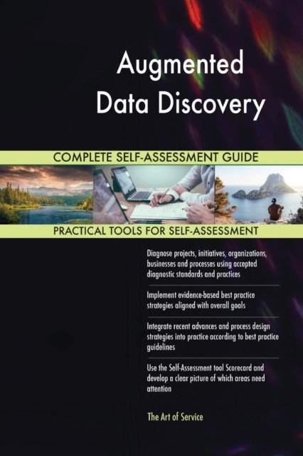 Augmented Data Discovery Complete Self-Assessment Guide, Paperback / softback Book
