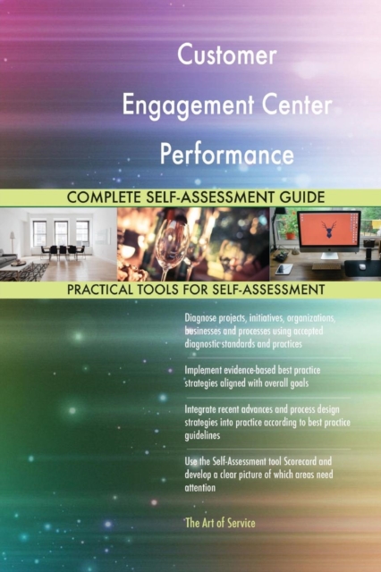 Customer Engagement Center Performance Management Complete Self-Assessment Guide, Paperback / softback Book