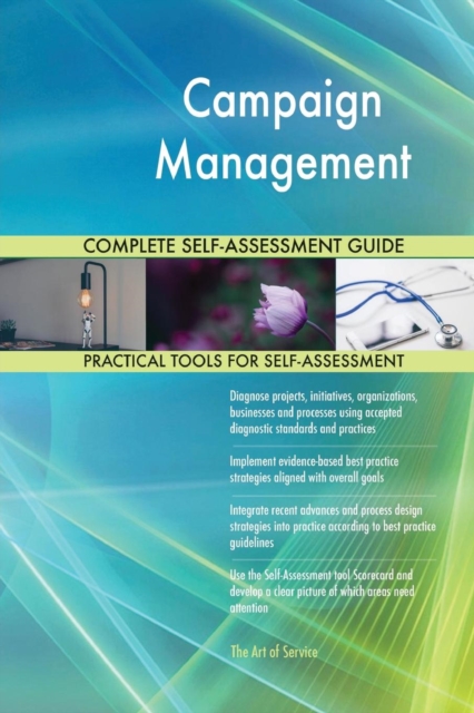 Campaign Management Complete Self-Assessment Guide, Paperback / softback Book