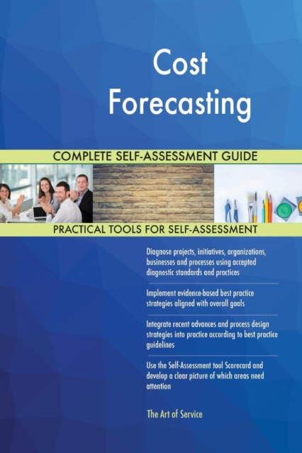Cost Forecasting Complete Self-Assessment Guide, Paperback / softback Book