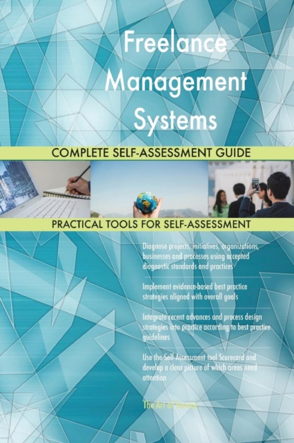 Freelance Management Systems Complete Self-Assessment Guide, Paperback / softback Book