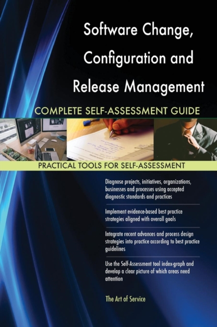 Software Change, Configuration and Release Management Complete Self-Assessment Guide, Paperback / softback Book