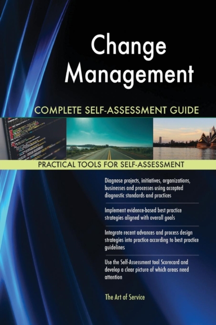 Change Management Complete Self-Assessment Guide, Paperback / softback Book