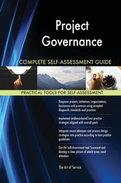 Project Governance Complete Self-Assessment Guide, Paperback / softback Book