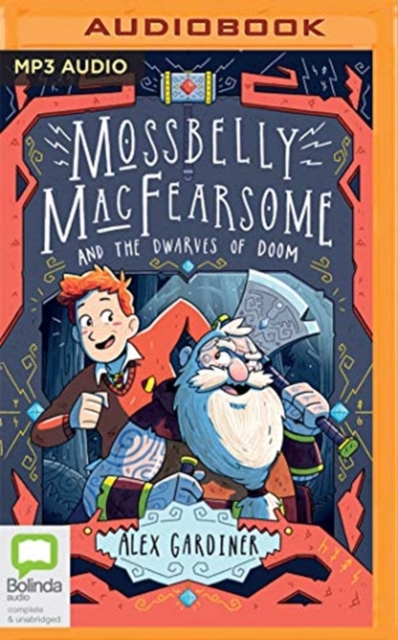 MOSSBELLY MACFEARSOME & THE DWARVES OF D, CD-Audio Book