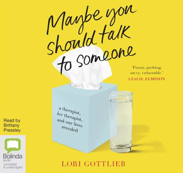 Maybe You Should Talk to Someone : A Therapist, Her Therapist, and Our Lives Revealed, CD-Audio Book