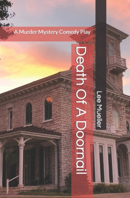 Death Of A Doornail : A Murder Mystery Comedy Play, Paperback / softback Book
