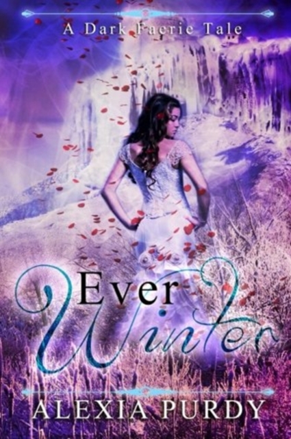 Ever Winter (A Dark Faerie Tale #3), Paperback / softback Book