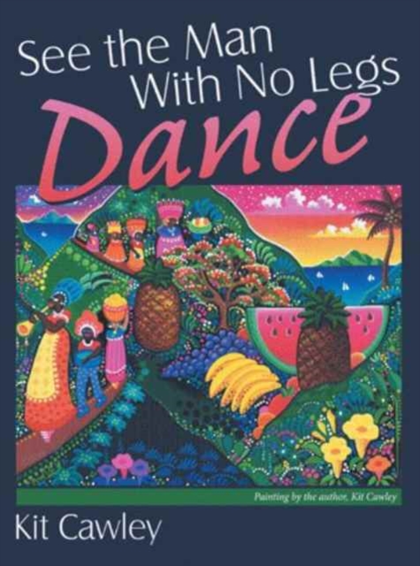 See the Man with No Legs Dance, Paperback / softback Book