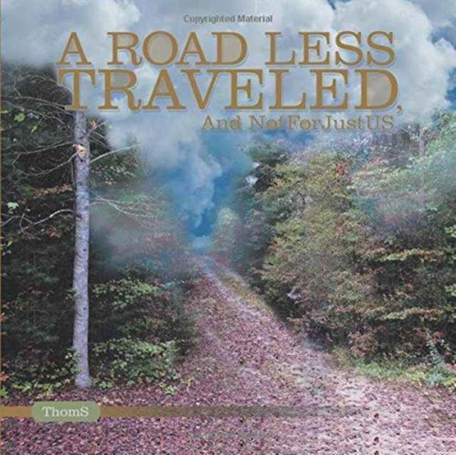 A Road Less Traveled : And Not for Just Us, Paperback / softback Book