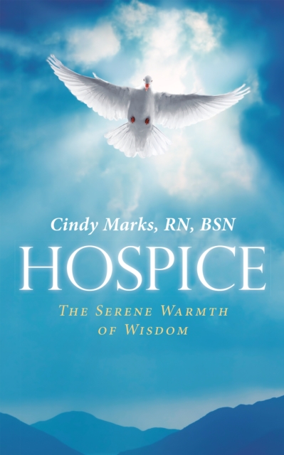 Hospice : The Serene Warmth of Wisdom, EPUB eBook