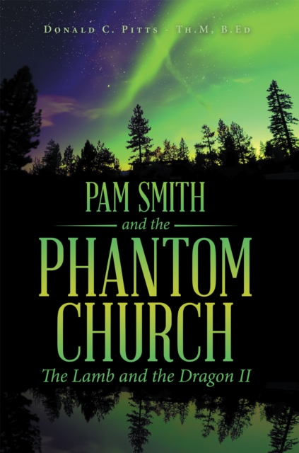 Pam Smith and the Phantom Church : The Lamb and the Dragon Ii, EPUB eBook