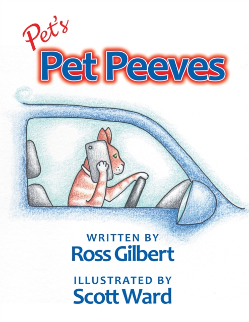 Pet'S Pet Peeves : Illustrated by Scott Ward, EPUB eBook