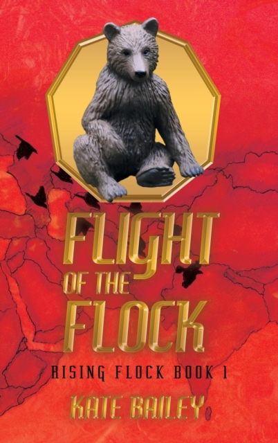 Flight of the Flock : Rising Flock Book 1, Hardback Book