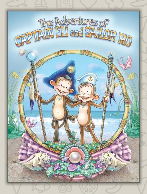 The Adventures of Captain Eli and Sailor Mo : Friendship Found, Hardback Book