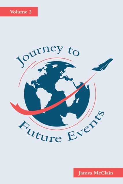 Journey to Future Events : Volume 2, Paperback / softback Book