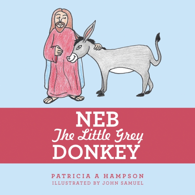 Neb the Little Grey Donkey, EPUB eBook