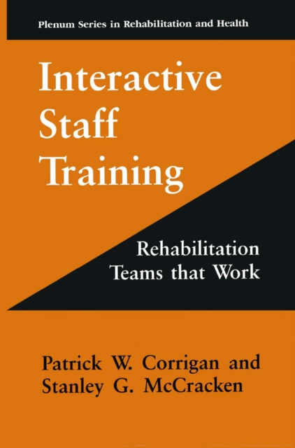 Interactive Staff Training : Rehabilitation Teams that Work, PDF eBook