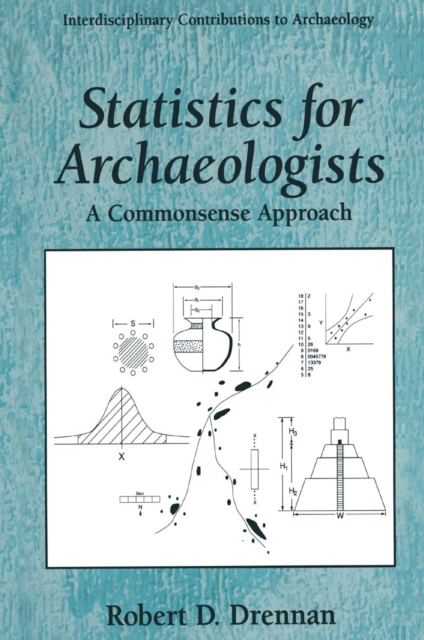Statistics for Archaeologists : A Commonsense Approach, PDF eBook