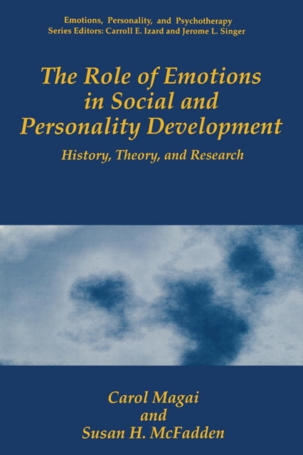 The Role of Emotions in Social and Personality Development : History, Theory, and Research, Paperback / softback Book