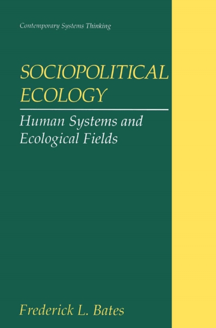 Sociopolitical Ecology : Human Systems and Ecological Fields, PDF eBook
