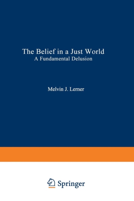 The Belief in a Just World : A Fundamental Delusion, Paperback / softback Book