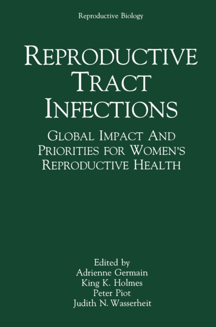 Reproductive Tract Infections : Global Impact and Priorities for Women's Reproductive Health, PDF eBook
