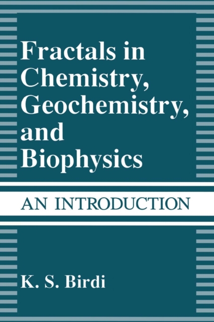 Fractals in Chemistry, Geochemistry, and Biophysics : An Introduction, Paperback / softback Book