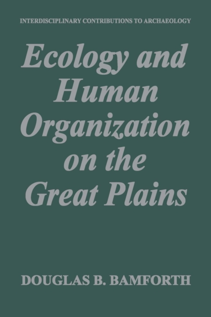 Ecology and Human Organization on the Great Plains, Paperback / softback Book