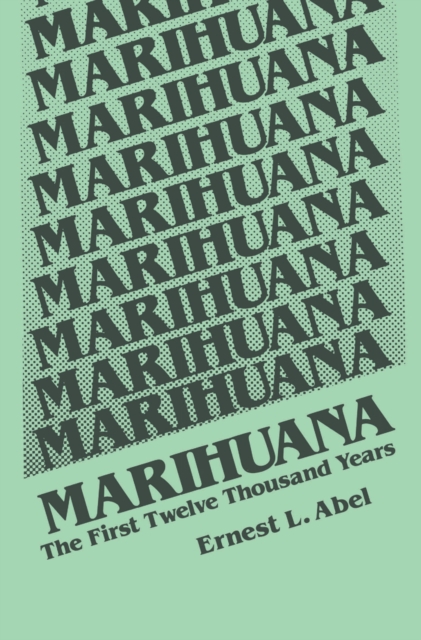 Marihuana : The First Twelve Thousand Years, PDF eBook