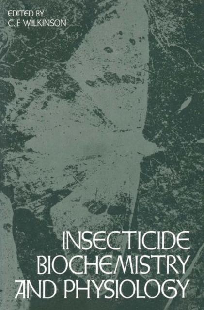 Insecticide Biochemistry and Physiology, Paperback / softback Book